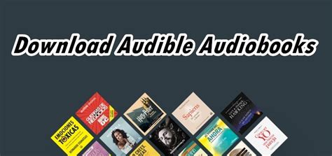 Can You Download Audible Books? A Deep Dive into the World of Audio Literature