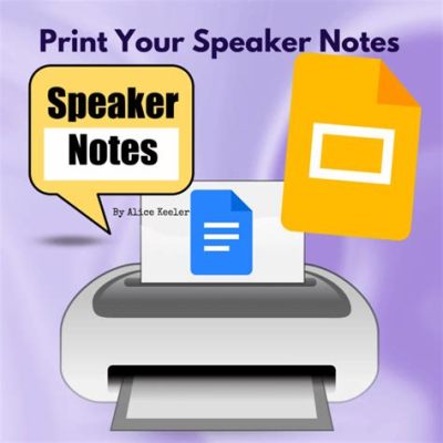 how to print speaker notes from google slides and why it's crucial for effective presentations