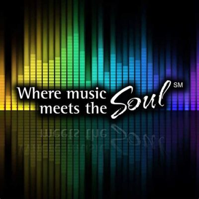 where the music meets the soul: The melody of life